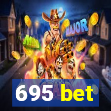 695 bet